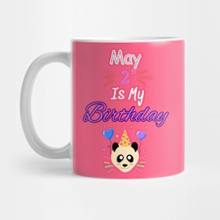 may 2 st is my birthday Mug